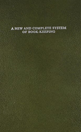 A New and Complete System of Book-Keeping by an Improved Method of Double Entry