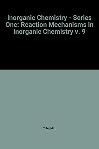Inorganic Chemistry - Series One: Reaction Mechanisms in Inorganic Chemistry v. 9