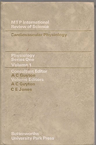 Physiology - Series One: Cardiovascular Physiology v. 1 (M.T.P.International Review of Science S.)