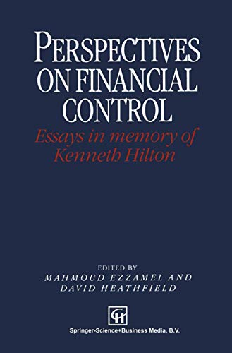 Perspectives on Financial Control: Essays In Memory Of Kenneth Hilton (Chapman And Hall Series In Accounting And Finance)