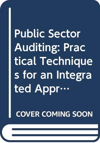 Public Sector Auditing: Practical Techniques for an Integrated Approach