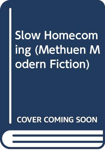 Slow Homecoming Comprising Three Novels