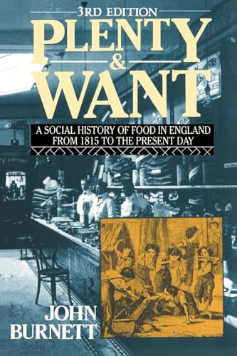 Plenty and Want: A Social History of Food in England from 1815 to the Present Day