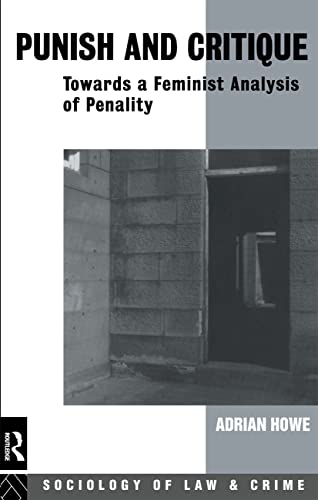Punish and Critique: Towards a Feminist Analysis of Penality (Sociology of Law and Crime)