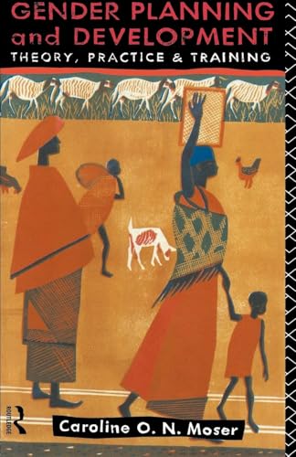 Gender Planning and Development: Theory, Practice and Training
