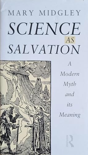 Science as Salvation: A Modern Myth and its Meaning (Gifford Lectures ; 1990)
