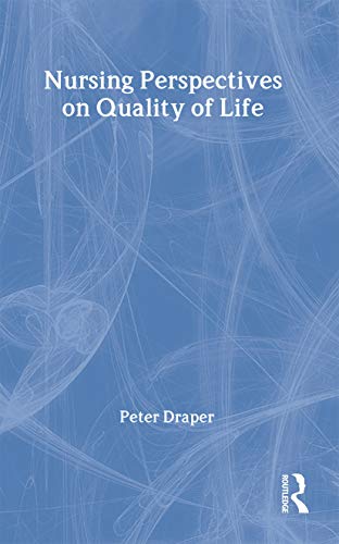 Nursing Perspectives on Quality of Life (Routledge Essentials for Nurses)