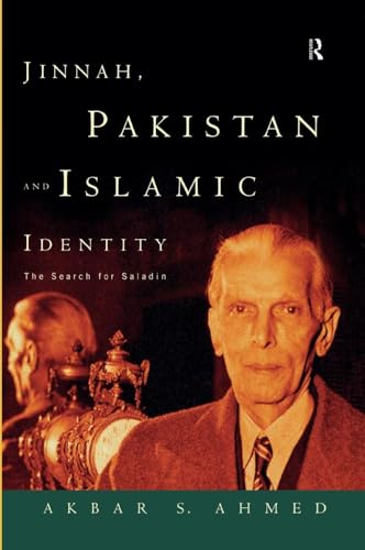 Jinnah, Pakistan and Islamic Identity: The Search for Saladin