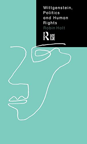 Wittgenstein, Politics and Human Rights (LSE/Routledge)