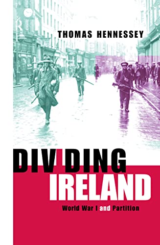 Dividing Ireland: World War One and Partition