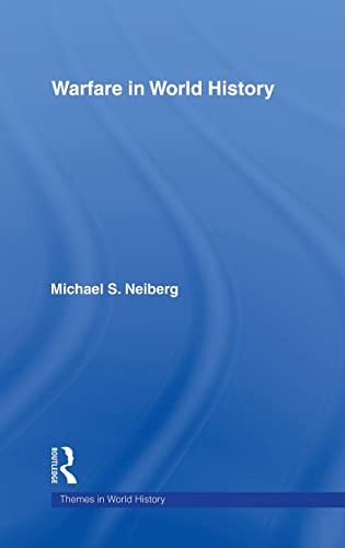 Warfare in World History: Themes in World History