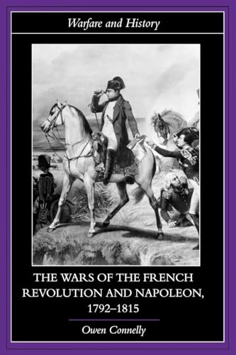 The Wars of the French Revolution and Napoleon, 1792-1815