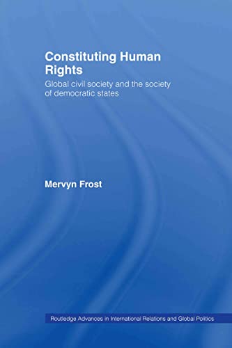 Constituting Human Rights (Routledge Advances in International Relations and Global Politics)