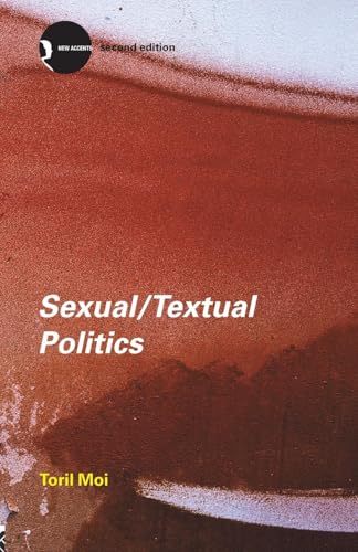 Sexual/Textual Politics: Feminist Literary Theory (New Accents)