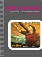 Bollywood: A Guidebook to Popular Hindi Cinema (Routledge Film Guidebooks)