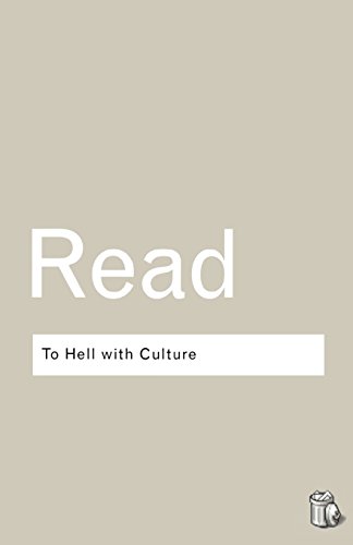 To Hell With Culture (Routledge Classics)