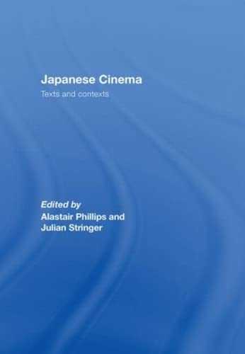 Japanese Cinema: Texts And Contexts