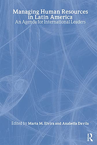 Managing Human Resources in Latin America: An Agenda for International Leaders (Global HRM)