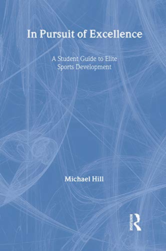 In Pursuit of Excellence: A Student Guide to Elite Sports Development