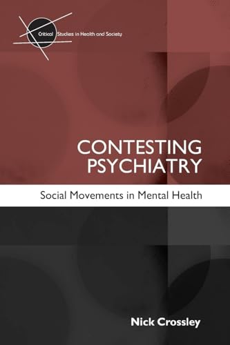Contesting Psychiatry (Critical Studies in Health and Society)