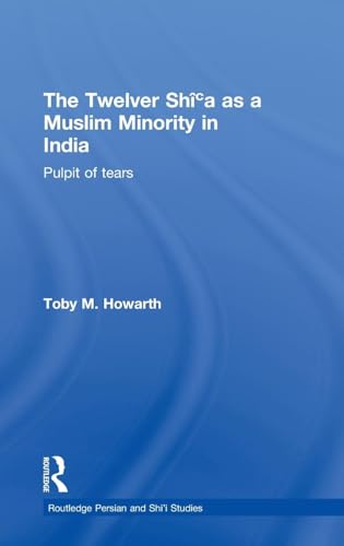The Twelver Shi'a as a Muslim Minority in India: Pulpit of Tears