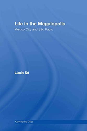 Life in the Megalopolis: Mexico City and Sao Paulo