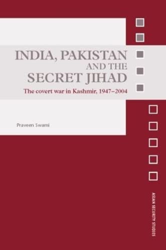 India,Pakistan and the Secret Jihad