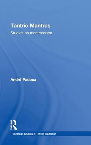 Tantric Mantras: Studies on Mantrasastra