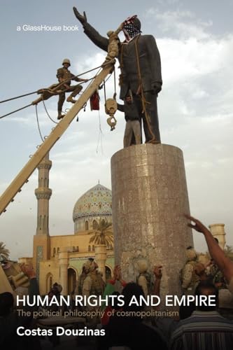 Human Rights and Empire: The Political Philosophy of Cosmopolitanism