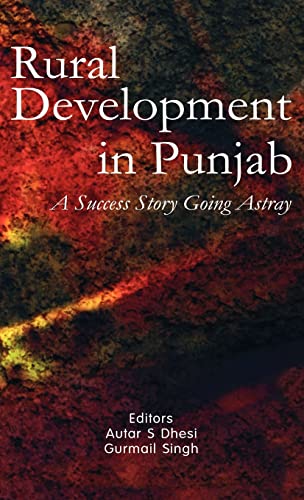 Rural Development in Punjab: A Success Story Going Astray