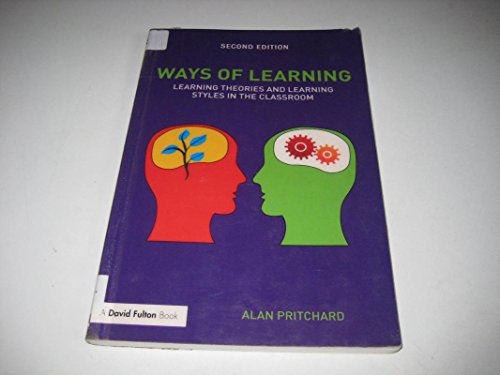 Ways of Learning: Learning Theories and Learning Styles in the Classroom