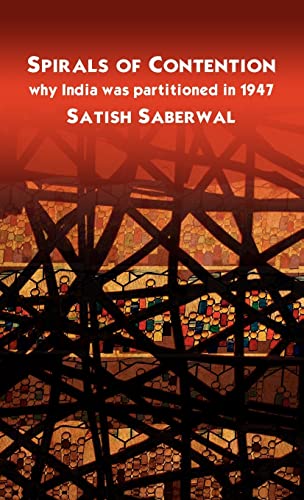 Spirals of Contention: Why India was Partitioned in 1947
