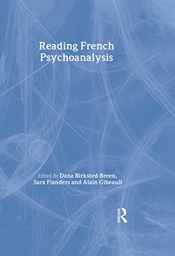 Reading French Psychoanalysis (New Library of Psychoanalysis Teaching Series)