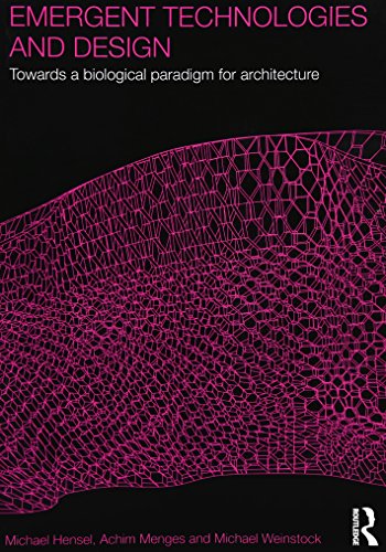 Emergent Technologies and Design: Towards a Biological Paradigm for Architecture