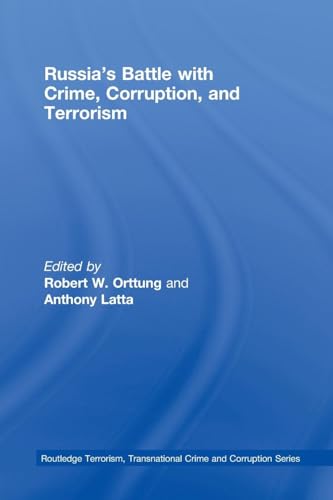 Russia's Battle with Crime, Corruption and Terrorism (Routledge Transnational Crime and Corruption)