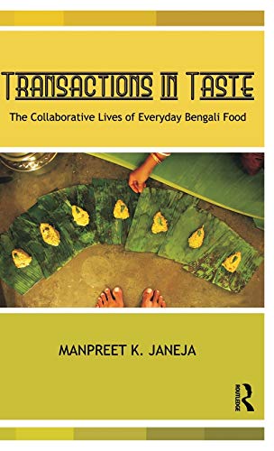Transactions in Taste: the Collaborative Lives of Everyday Bengali Food