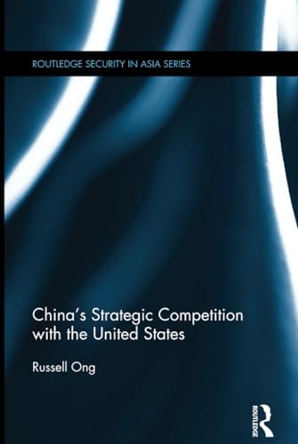 China's Strategic Competition with the United States (Routledge Security in Asia Series)