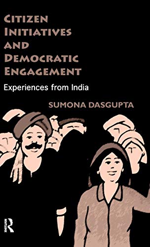 Citizen Initiatives and Democratic Engagement: Experiences from India