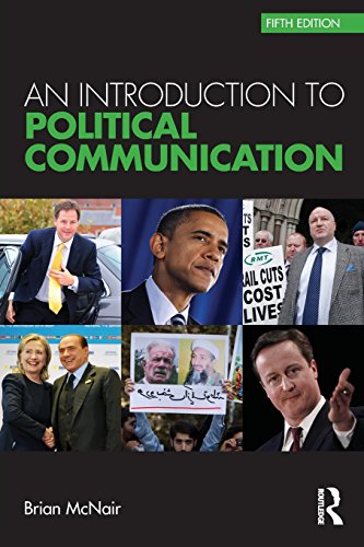 An Introduction to Political Communication: Volume 1 (Communication and Society)