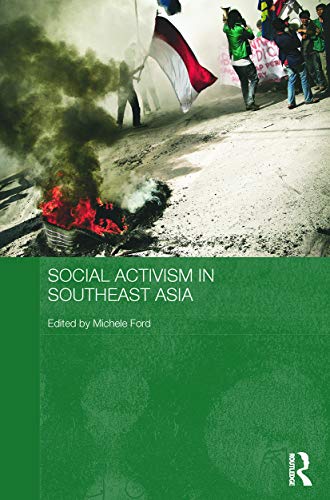 Social Activism in Southeast Asia (Routledge Contemporary Southeast Asia, 51, Band 51)