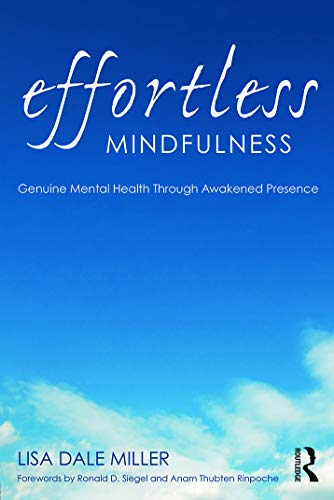 Effortless Mindfulness: Genuine Mental Health Through Awakened Presence