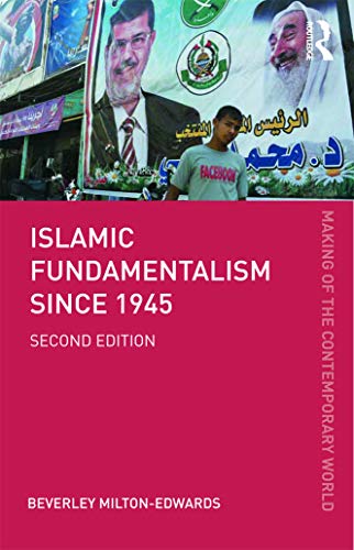 Islamic Fundamentalism since 1945 (The Making of the Contemporary World)