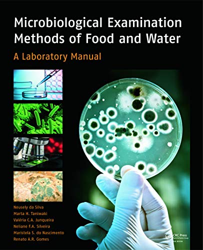 Microbiological Examination Methods of Food and Water: A Laboratory Manual