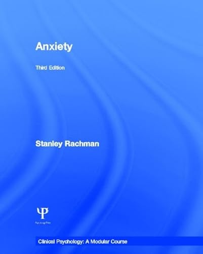 Anxiety (Clinical Psychology: A Modular Course)
