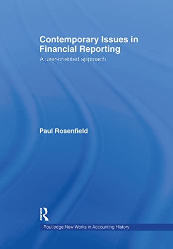 Contemporary Issues in Financial Reporting: A User-Oriented Approach