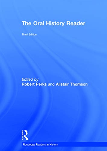 The Oral History Reader (Routledge Readers in History)