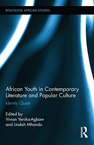 African Youth in Contemporary Literature and Popular Culture: Identity Quest