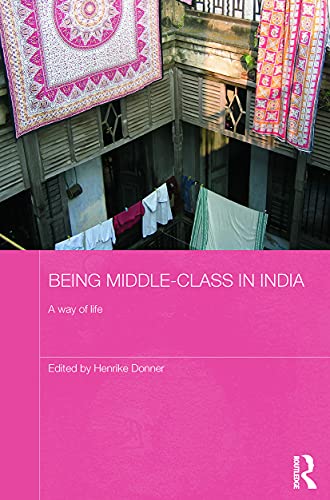 Being Middle-class in India: A Way of Life