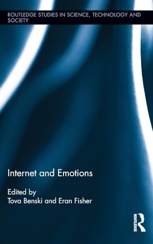 Internet and Emotions (Routledge Studies in Science, Technology and Society, 22, Band 22)