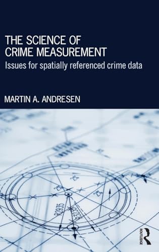 The Science of Crime Measurement: Issues for Spatially-Referenced Crime Data